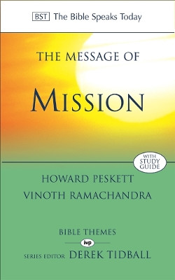 The Message of Mission: The Glory of Christ in All Time and Space by Howard Peskett 9780851113265