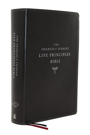 NASB, Charles F. Stanley Life Principles Bible, 2nd Edition, Leathersoft, Black, Comfort Print: Holy Bible, New American Standard Bible by Charles F. Stanley 9780785225676