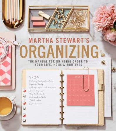 Martha Stewart's Organizing by Martha Stewart