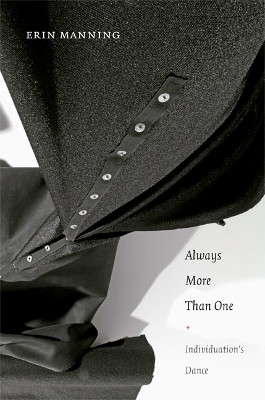 Always More Than One: Individuation's Dance by Erin Manning 9780822353331