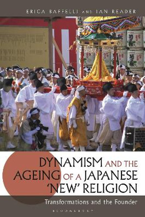 Dynamism and the Ageing of a Japanese 'New' Religion by Erica Baffelli