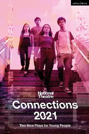 National Theatre Connections 2021: Two Plays for Young People by National Theatre