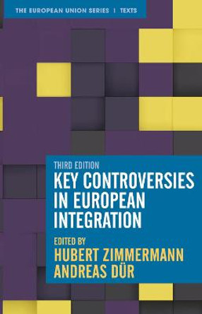 Key Controversies in European Integration by Hubert Zimmermann