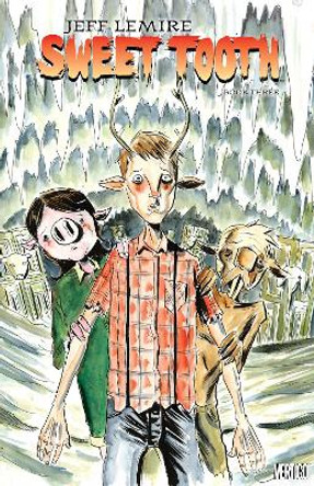 Sweet Tooth: Book Three by Jeff Lemire