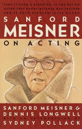 Sanford Meisner On Acting by Dennis Longwell