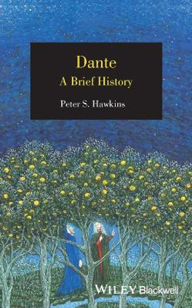 Dante: A Brief History by Peter S. Hawkins