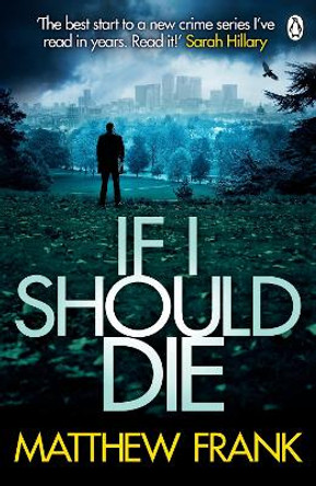 If I Should Die by Matthew Frank