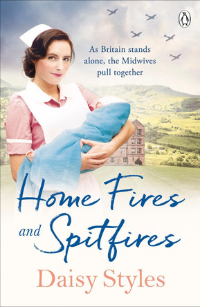 Home Fires and Spitfires Daisy Styles 9781405945196
