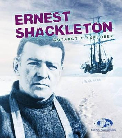 Ernest Shackleton: Antarctic Explorer by Evelyn Dowdeswell