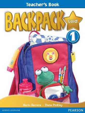 Backpack Gold 1 Teacher's Book New Edition by Diane Pinkley