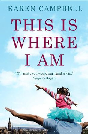 This Is Where I Am by Karen Campbell