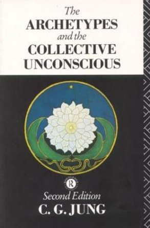 The Archetypes and the Collective Unconscious by C. G. Jung