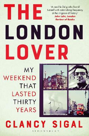 The London Lover by Clancy Sigal