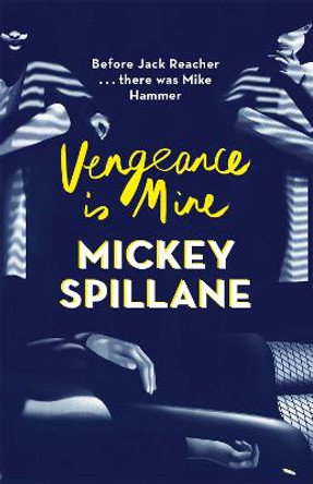 Vengeance is Mine by Mickey Spillane