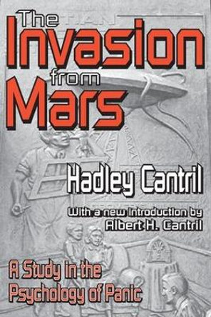 The Invasion from Mars: A Study in the Psychology of Panic by Hadley Cantril