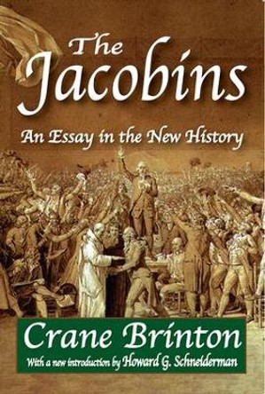 The Jacobins: An Essay in the New History by Crane Brinton