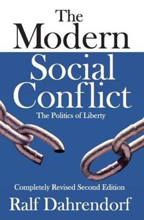 The Modern Social Conflict: The Politics of Liberty by Lord Ralf Dahrendorf