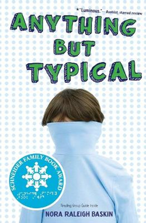 Anything But Typical by Nora Raleigh Baskin