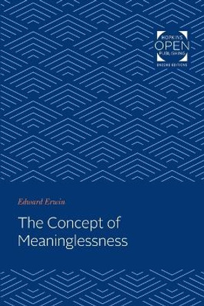 The Concept of Meaninglessness by Edward Erwin