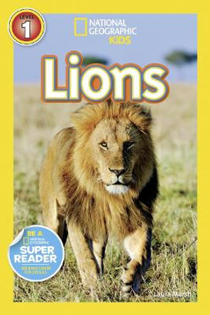National Geographic Kids Readers: Lions (National Geographic Kids Readers: Level 1) by Laura Marsh