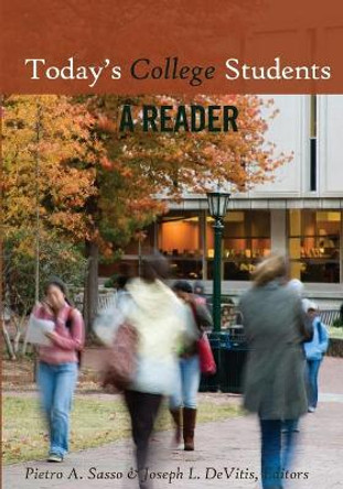 Today's College Students: A Reader by Pietro A. Sasso