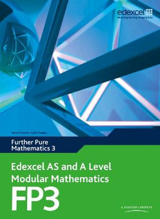 Edexcel AS and A Level Modular Mathematics Further Pure Mathematics 3 FP3 by Keith Pledger