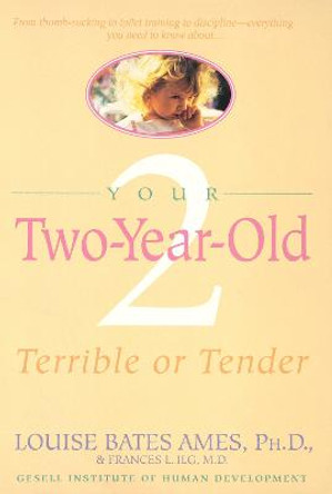 Your Two Year Old by Louise Bates Ames