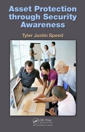 Asset Protection through Security Awareness by Tyler Justin Speed