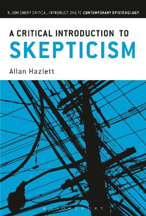 A Critical Introduction to Skepticism by Allan Hazlett