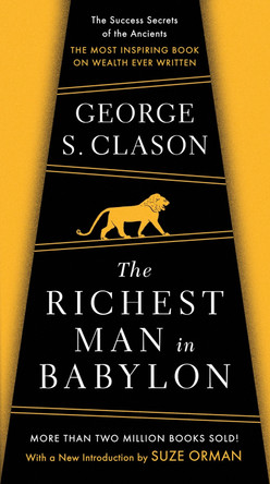 The Richest Man In Babylon by George S. Clason