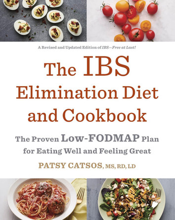 The IBS Elimination Diet And Cookbook by Patsy Catsos LD