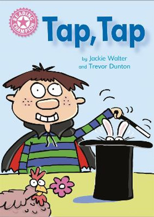 Reading Champion: Tap, Tap: Independent Reading Pink 1B by Jackie Walter