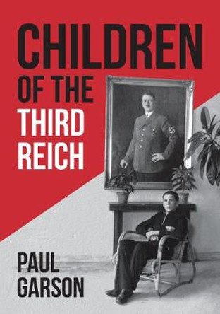 Children of the Third Reich by Paul Garson