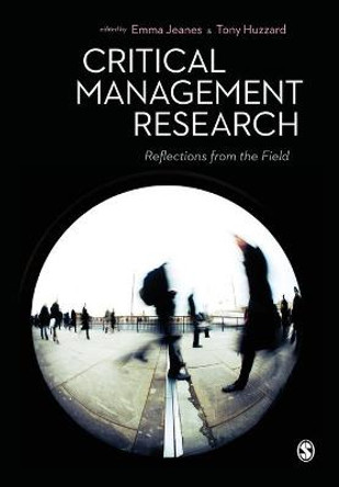 Critical Management Research: Reflections from the Field by Ms Emma Jeanes