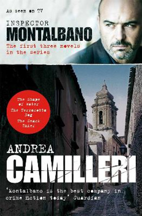 Inspector Montalbano: The first three novels in the series by Andrea Camilleri