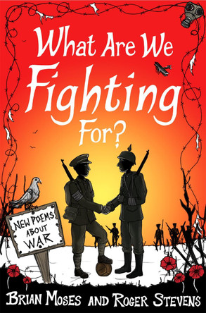 What Are We Fighting For? (Macmillan Poetry): New Poems About War by Roger Stevens