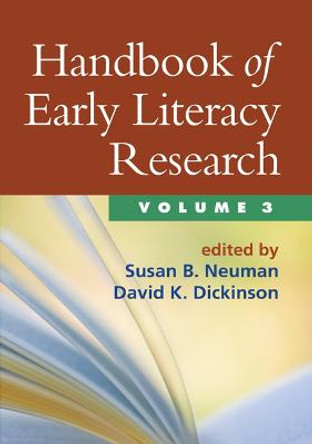Handbook of Early Literacy Research, Volume 3 by Susan B. Neuman