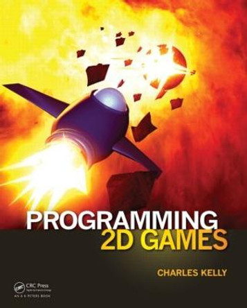Programming 2D Games by Charles Kelly