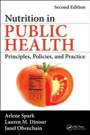 Nutrition in Public Health: Principles, Policies, and Practice, Second Edition by Arlene Spark