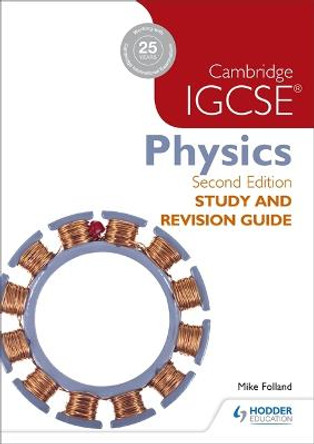 Cambridge IGCSE Physics Study and Revision Guide 2nd edition by Mike Folland