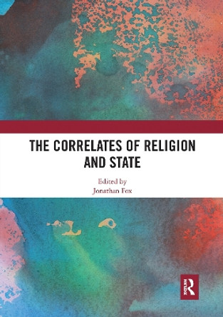 The Correlates of Religion and State by Jonathan Fox 9780367730284