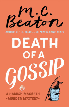 Death of a Gossip by M. C. Beaton Death of a Gossip by M. C. Beaton