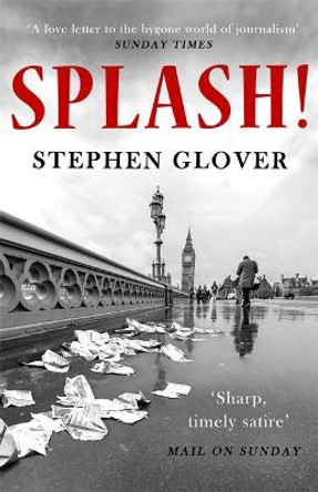 Splash!: A Novel by Stephen Glover