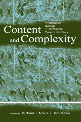 Content and Complexity: information Design in Technical Communication by Michael J. Albers 9780805841404