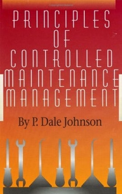 Principles of Controlled Maintenance by Bernard F. Kolanowski 9780824709266