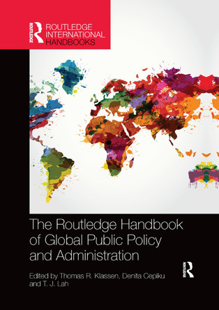 The Routledge Handbook of Global Public Policy and Administration by Thomas R. Klassen 9780367352639