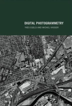 Digital Photogrammetry by Yves Egels 9780748409457