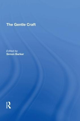 The Gentle Craft: By Thomas Deloney by Simon Barker 9780815397816