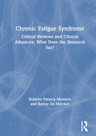 Chronic Fatigue Syndrome: Critical Reviews and Clinical Advances; What Does the Research Say? by Naida Edgar Brotherston 9780789009982
