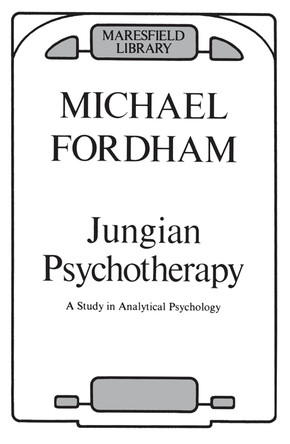 Jungian Psychotherapy: A Study in Analytical Psychology by Michael Fordham 9780367099510